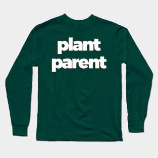 Plant Parent 4 Long Sleeve T-Shirt